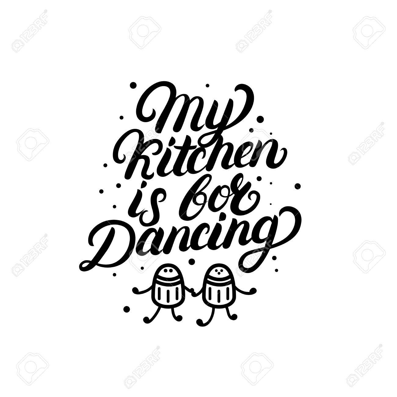 1300x1300 My Kitchen Is For Dancing Hand Written Lettering Quote