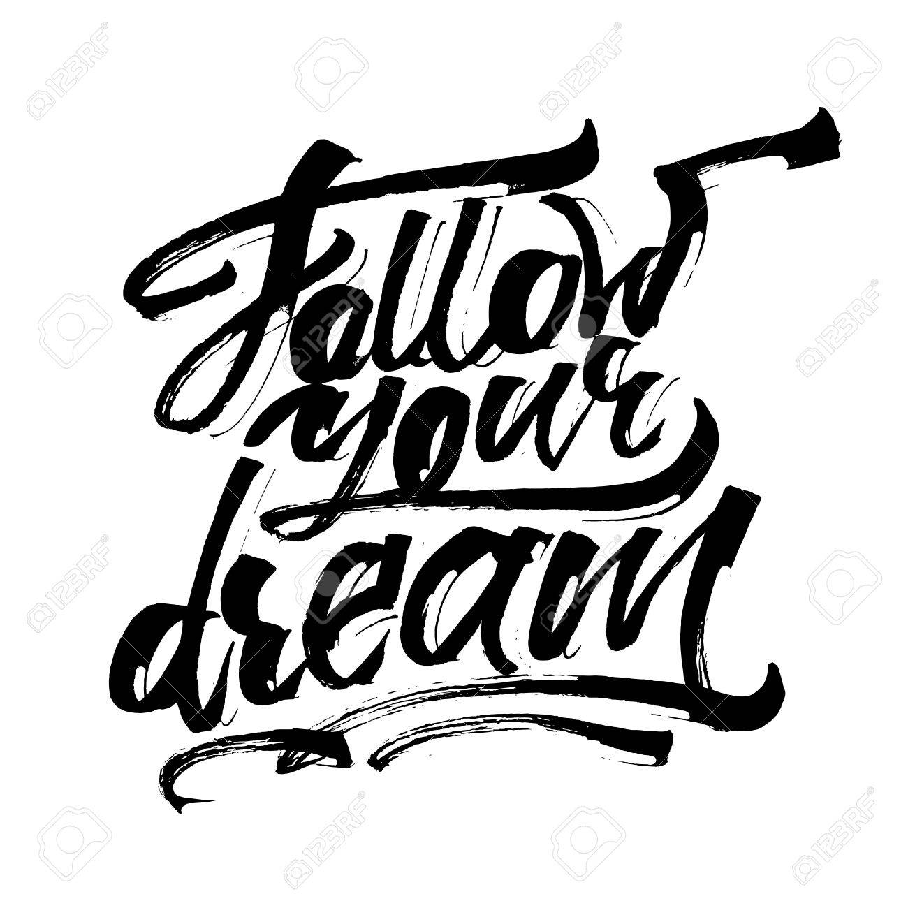 1300x1300 Follow Your Dream. Modern Calligraphy Hand Lettering For Silk