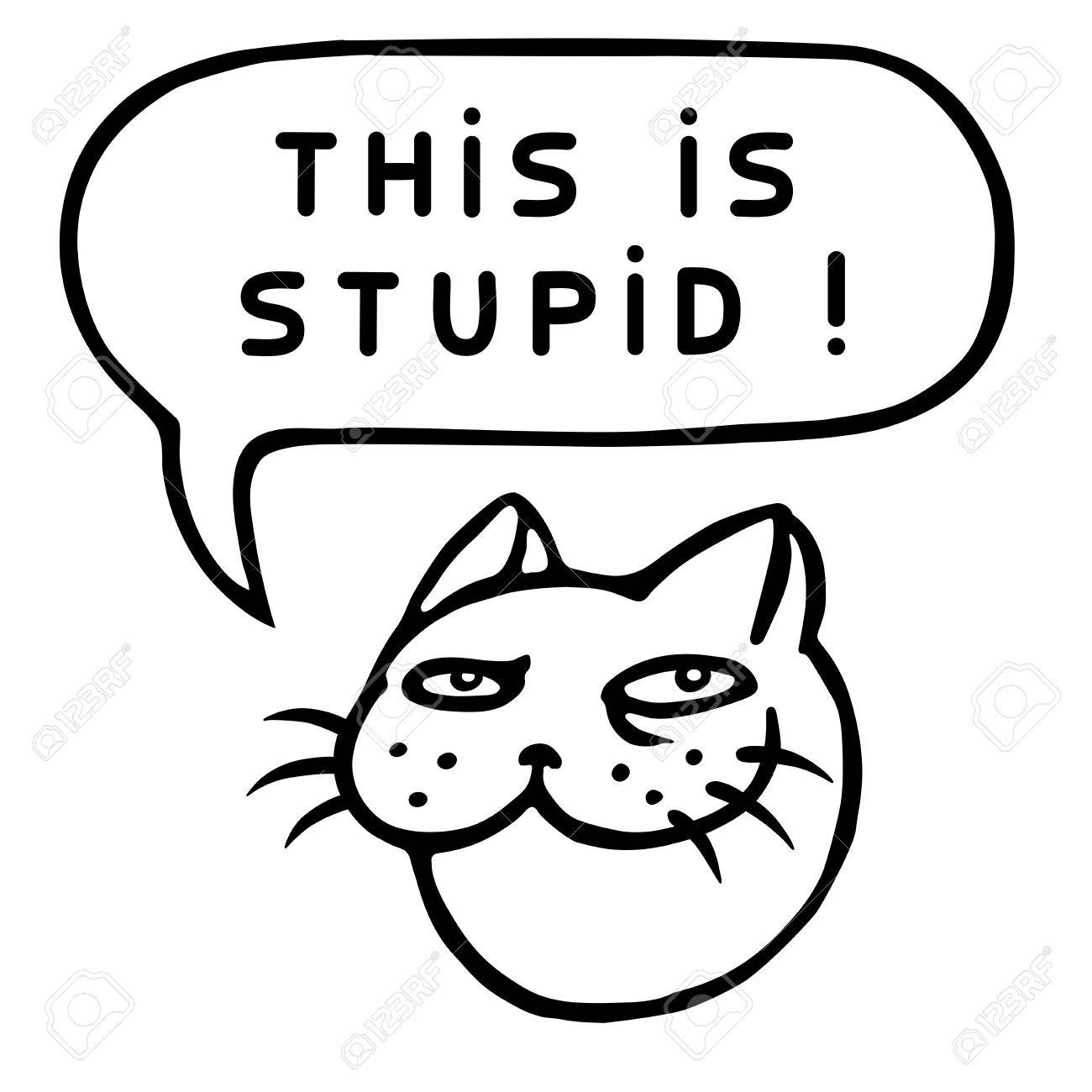 1300x1300 This Is Stupid! Cartoon Cat Head. Speech Bubble. Vector