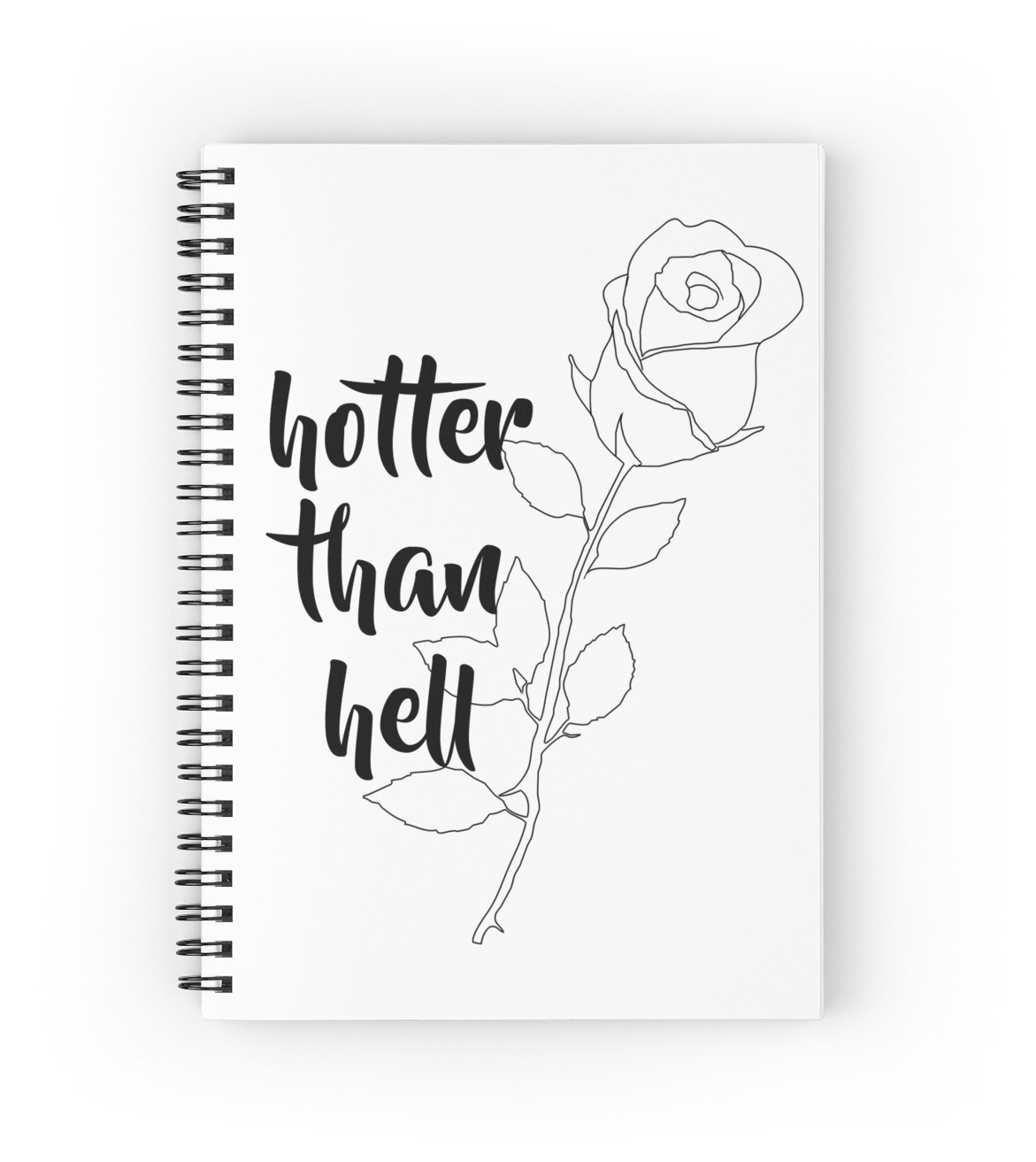 1171x1313 Hotter Than Hell Spiral Notebooks By Ifyoustay Redbubble