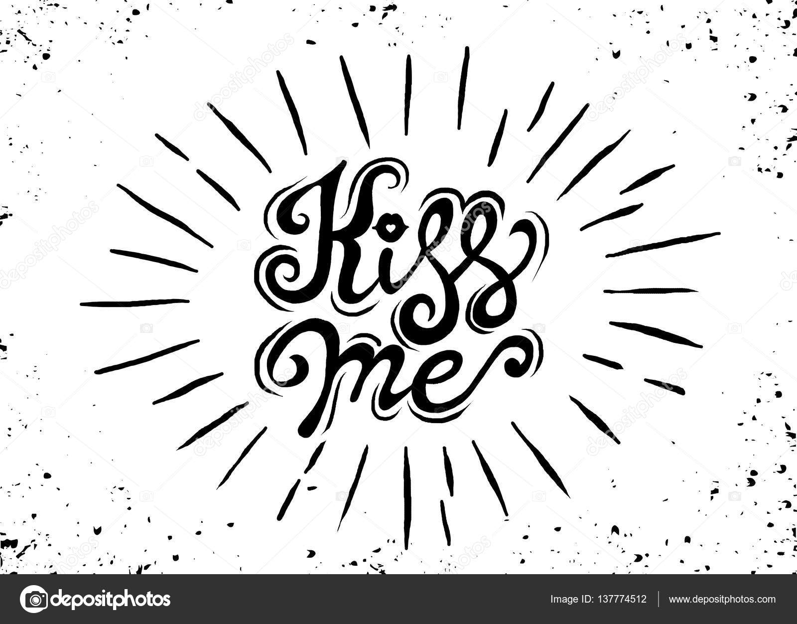 1600x1252 Kiss Me. Hand Lettering Vintage Quote With Starburst. Modern Ca