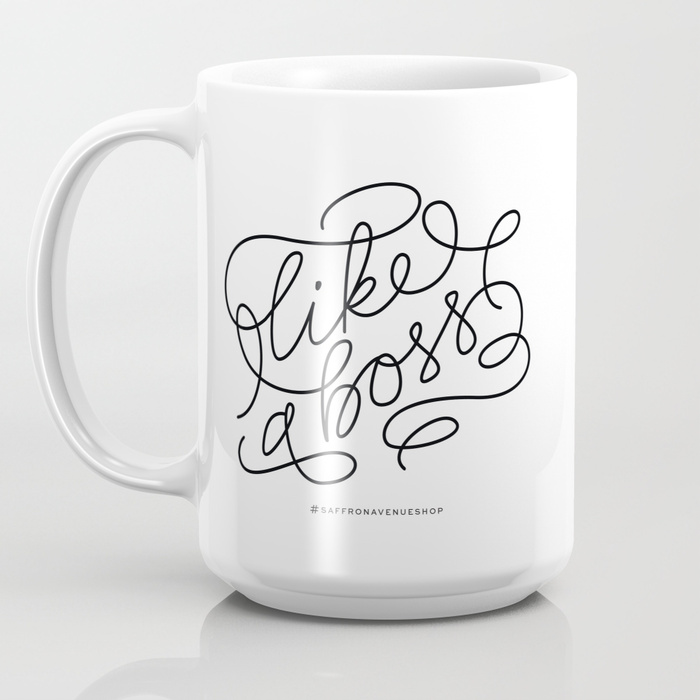 700x700 Like A Boss Coffee Mug By Saffronavenue Society6