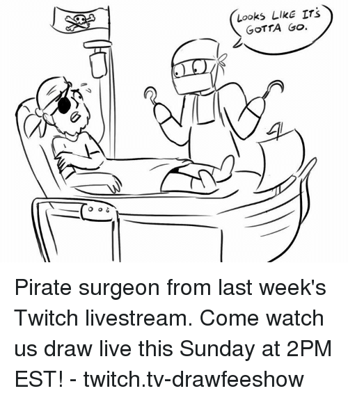 500x575 Looks Like Itb Gotta Go Pirate Surgeon From Last Week's Twitch