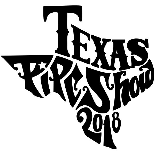 600x600 2018 Texas Pipe Show!