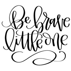 300x300 Be Brave Little One Silhouette Design Store