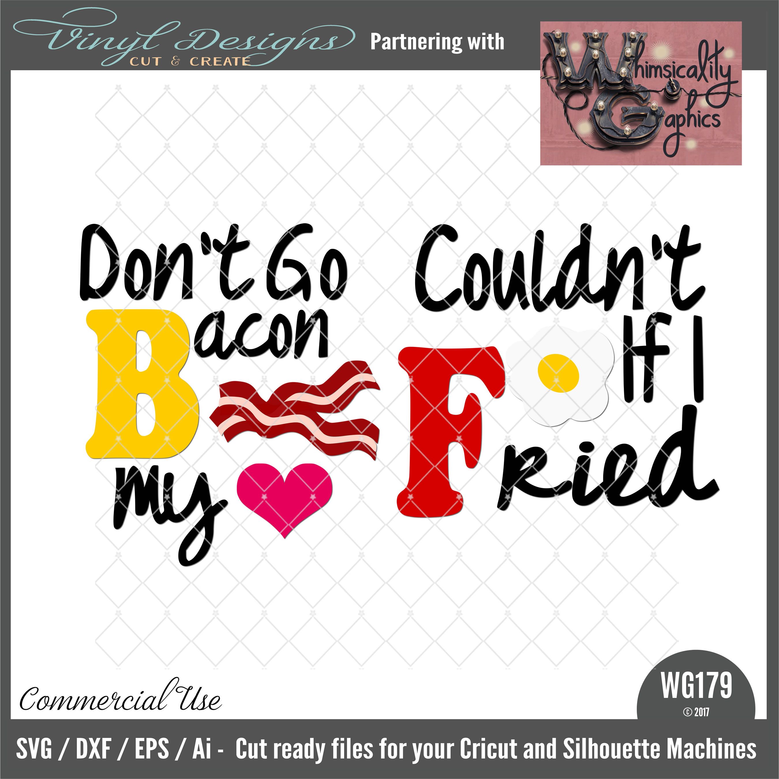 2700x2699 Wg179 Don'T Go Bacon My Heart Silhouette Designer Edition
