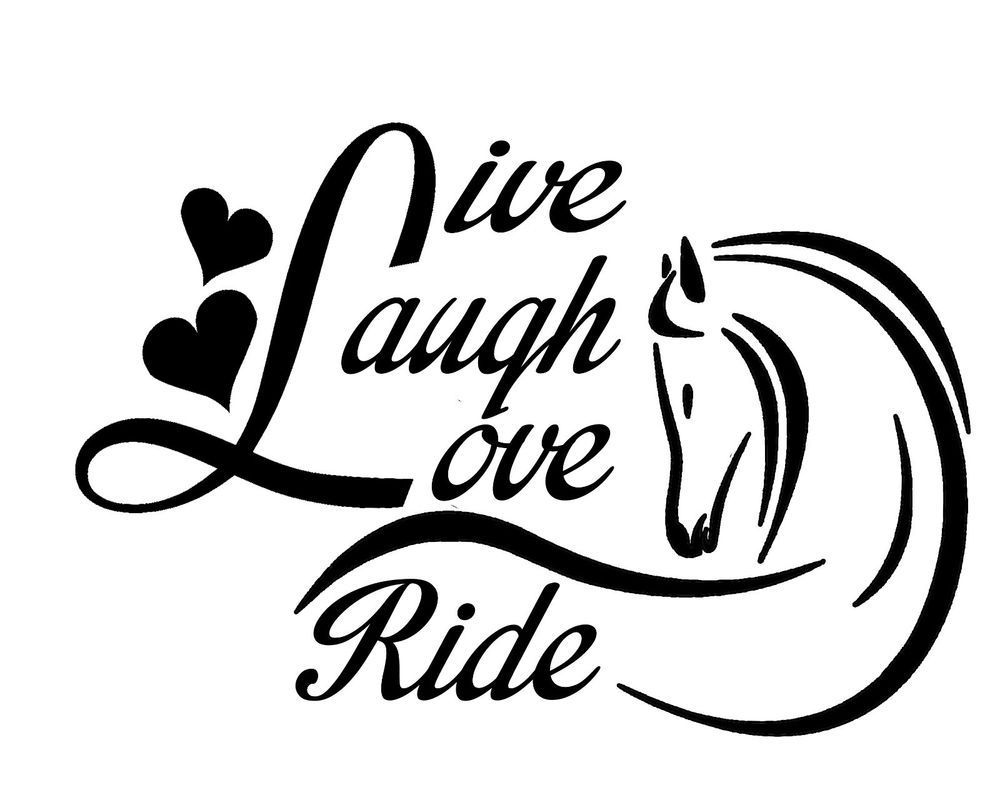 1000x800 Live Laugh Love Ride English Western Horse Show Rider Custom