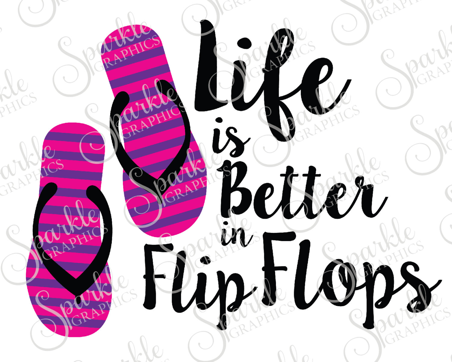 1500x1200 Life Is Better In Flip Flops Cut File Summer Svg Beach Life Summer