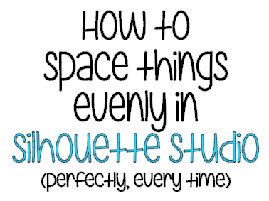 378x283 How To Space Things Evenly In Silhouette Studio (Perfectly, Every