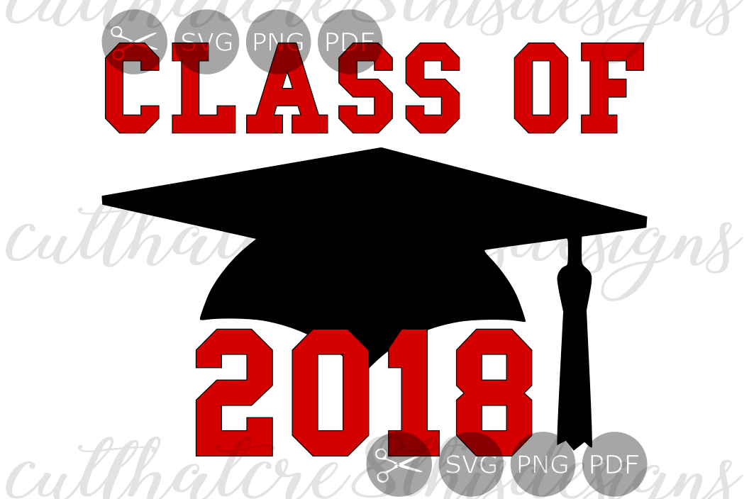 1056x704 Class Of 2018, Grad, Tassel, Cap, Quote Design Bundles