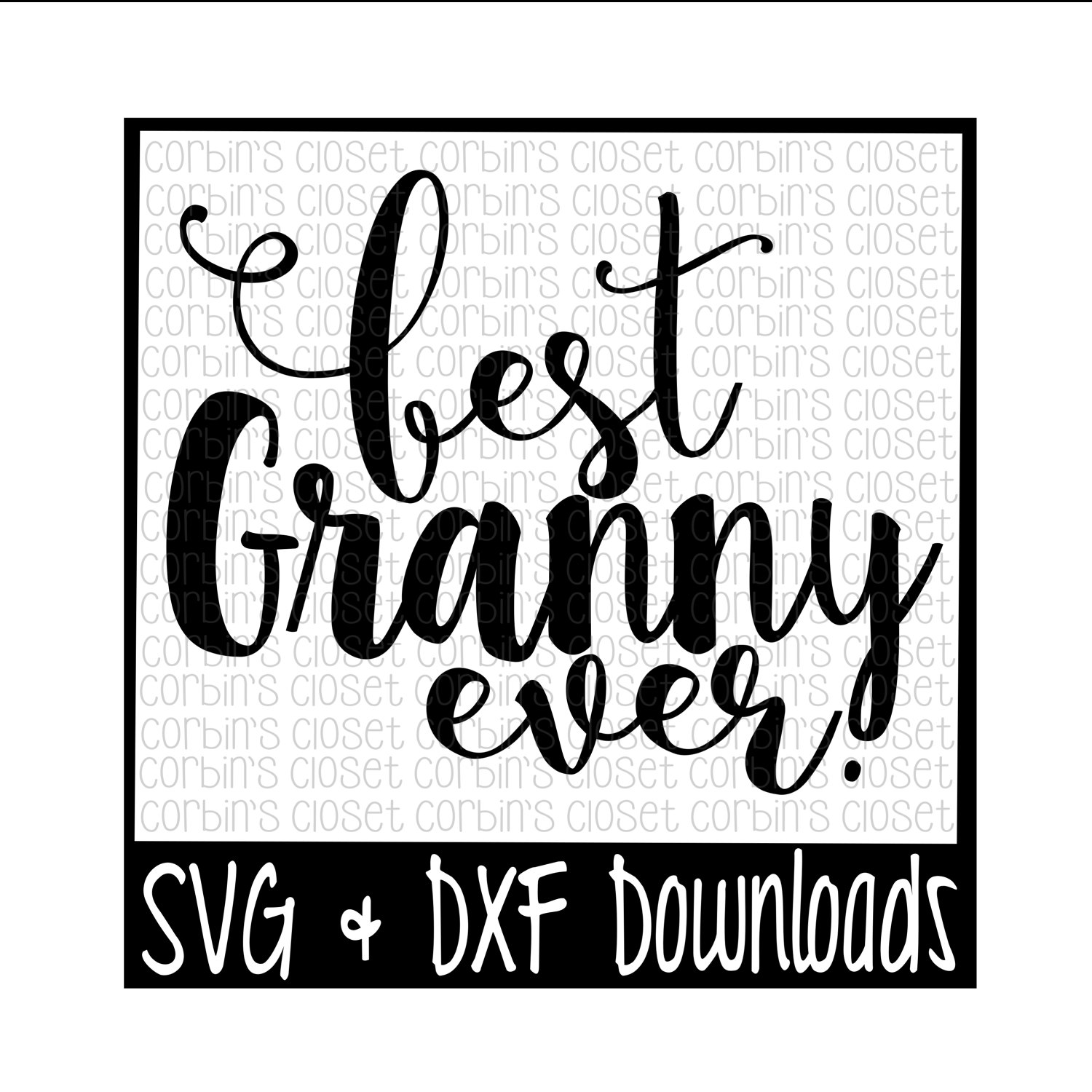 1500x1500 Best Granny Ever Cut File