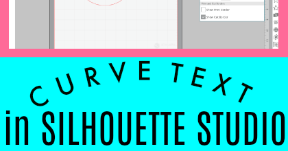 420x220 How To Make Text Curve In Silhouette Studio V4 {3 Step Tutorial