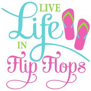 300x300 Live Life In Flip Flops Silhouette Design, Flipping And Silhouettes