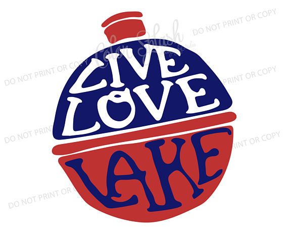570x463 Live Love Lake Svg Dxf Png Eps Cutting File Silhouette Vinyl
