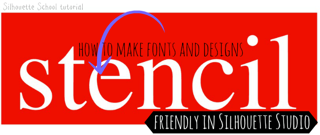 650x275 Silhouette Tutorial Easily Make Designs And Fonts Stencil