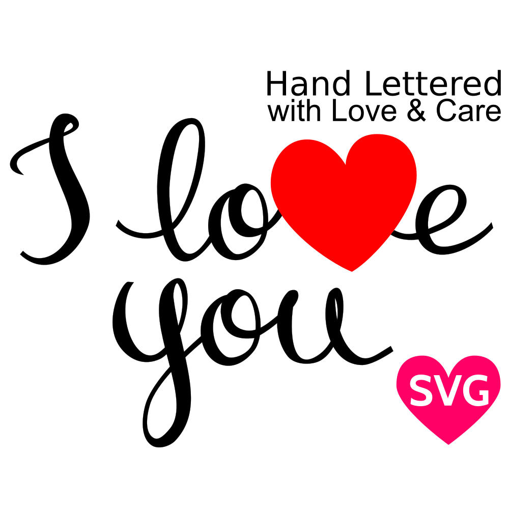 1000x1000 Handwritten I Love You Svg File Cricut Amp Silhouette