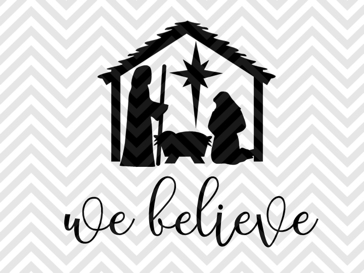 720x540 We Believe Nativity Jesus Is The Reason Christmas Svg And Dxf Cut