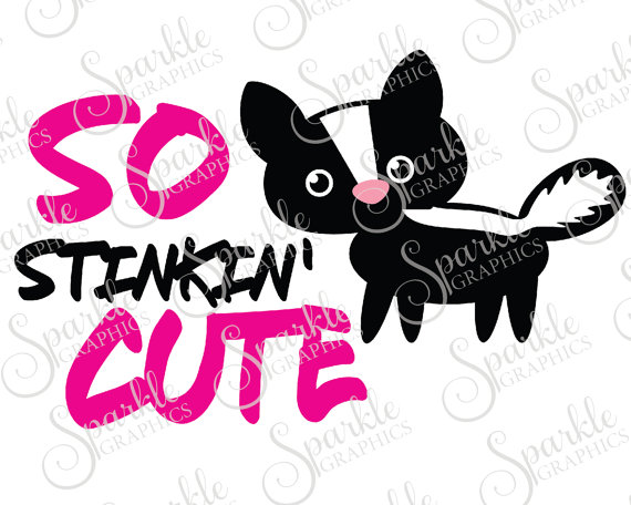 570x456 So Stinkin' Cute Cut File Skunk Svg Kids Svg Baby Svg Cute Newborn