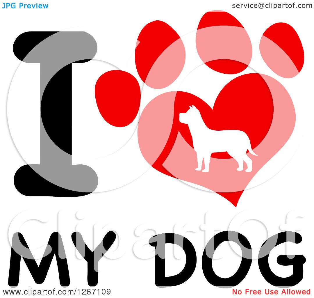 1080x1024 Clipart Of A Paw Print And Silhouette With I Love My Dog Text
