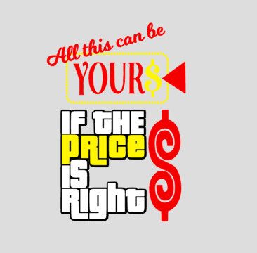 366x360 All This Can Be Yours If The Price Is Right By Crazymomscreations2