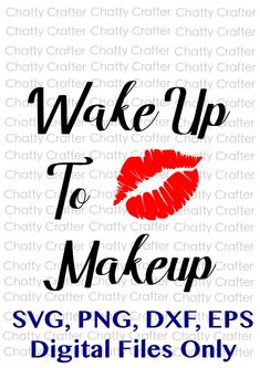 235x333 Wake Up And Makeup Cut File In Svg, Eps, Dxf, Jpeg, And Png