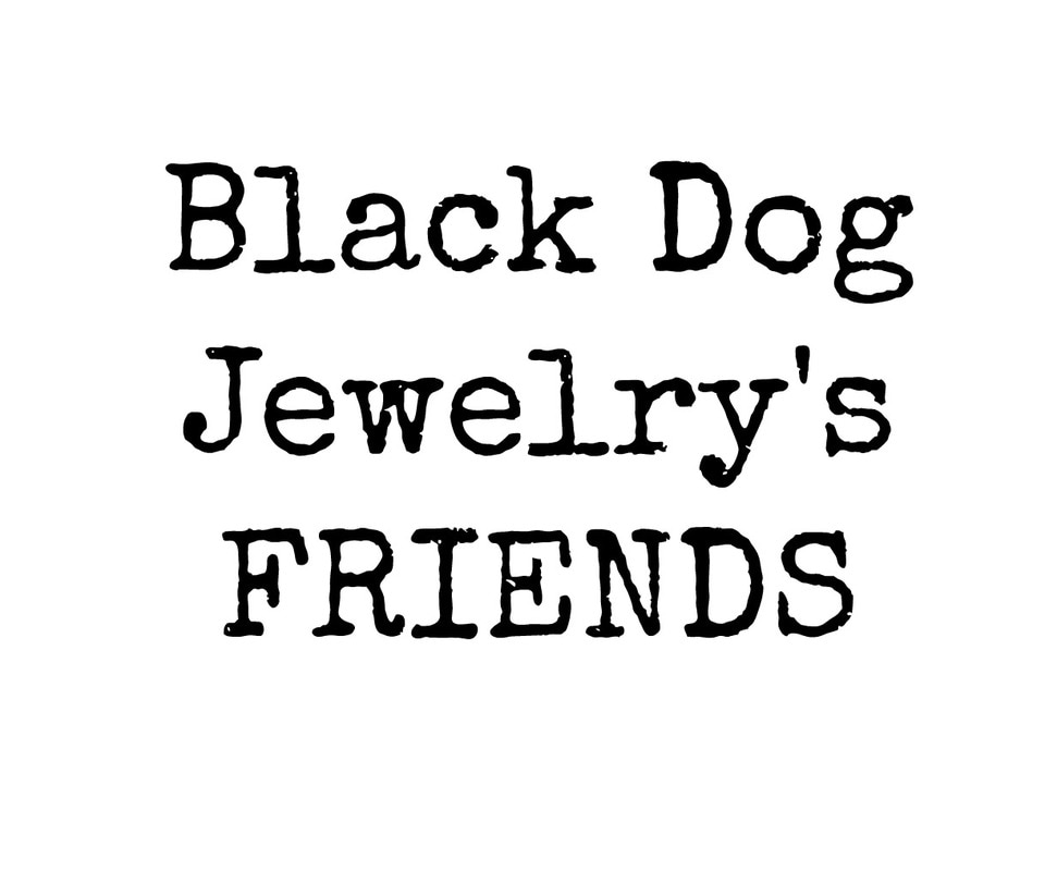 971x800 Friends Of Black Dog Jewelry That Have Love And Support Us.
