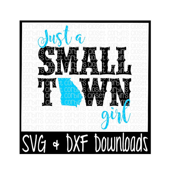 570x572 Just A Small Town Girl Georgia Cutting File Dxf Amp Svg Files