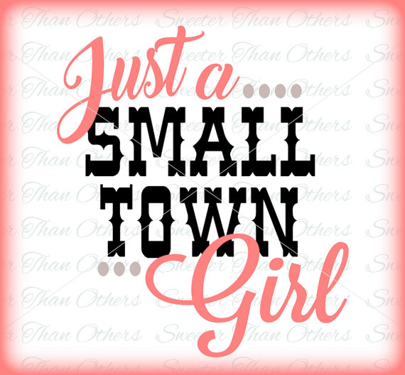 570x528 Just A Small Town Girl Tshirt Diy Iron On Design Svg, Dxf