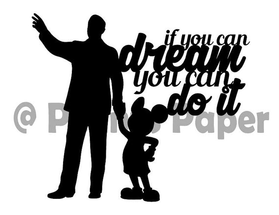570x440 If You Can Dream It You Can Do It Walt Disney Quote Paper Cut File