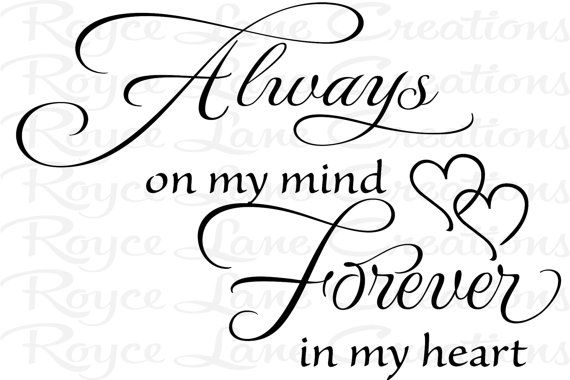 570x380 Bedroom Wall Decal Always On My Mind Forever In My Heart Bedroom