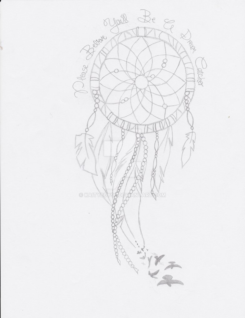 785x1017 Please Believe, You'Ll Be A Dream Catcher. By Kaitybby96