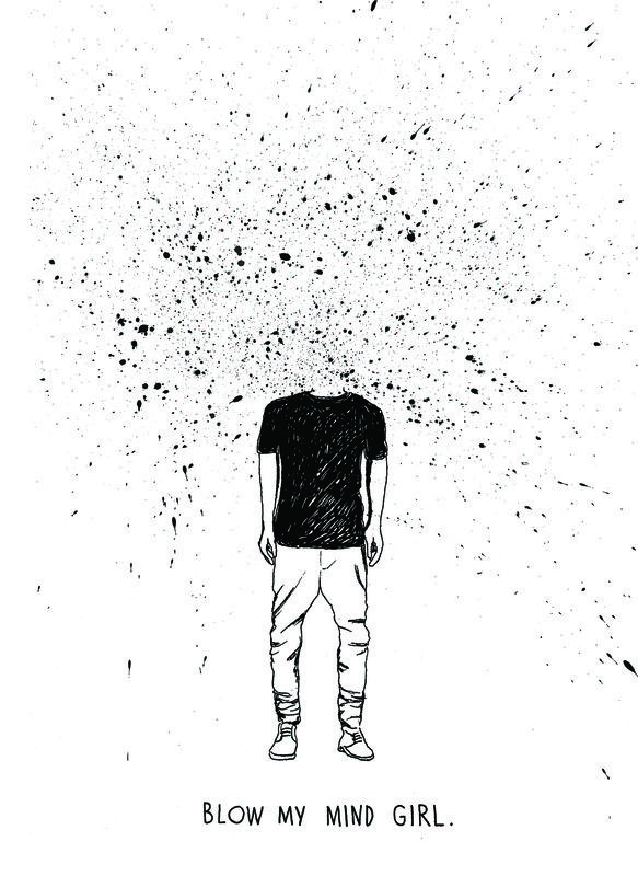 583x800 Blow My Mind Girl. Drawing Is Magic.