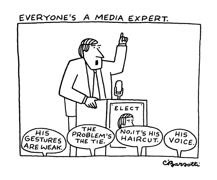 900x744 Everyone's A Media Expert By Charles Barsotti