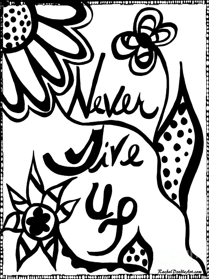 675x900 Never Give Up Drawing By Rachel Maynard