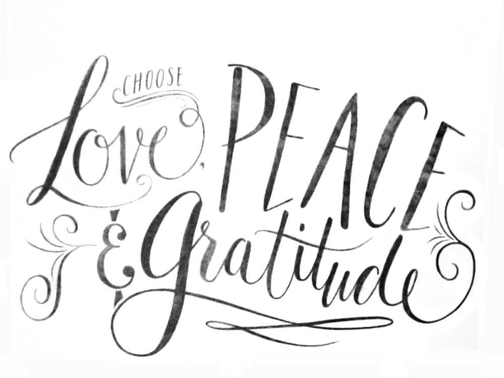 1000x750 Love Peace Amp Gratitude Hand Lettering Emily Ramstetter