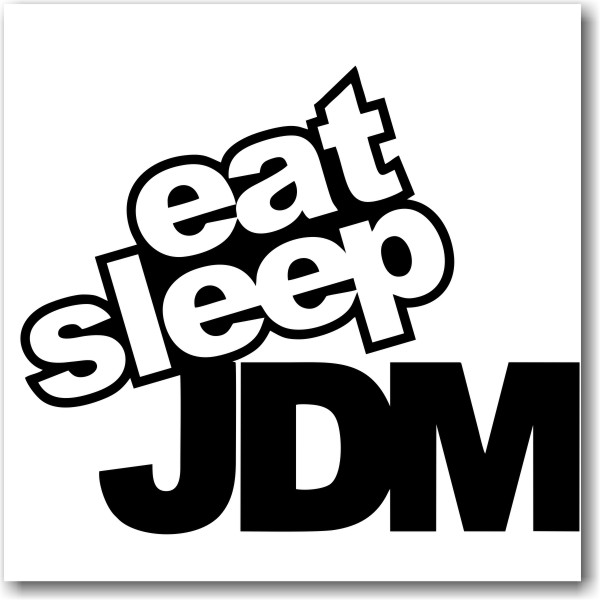 600x600 Eat Sleep Jdm