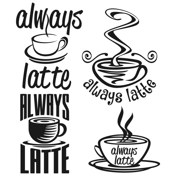 600x600 Coffee Always Latte Svg Cuttable Designs