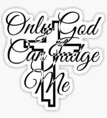 210x230 Only God Can Judge Me Stickers Redbubble