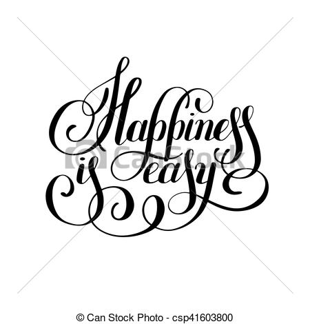 450x470 Happiness Is Easy Hand Lettering Positive Inscription, Vector