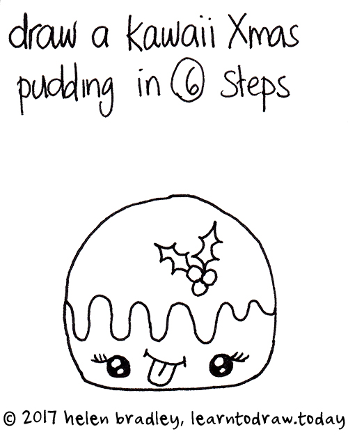 500x633 Learn To Draw A Kawaii Christmas Pudding In Six Steps Learn To Draw