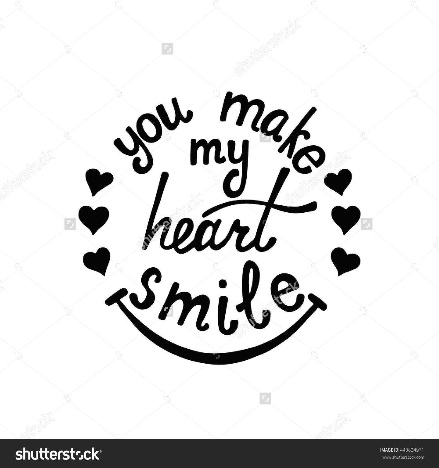 1500x1600 You Make My Heart Smile Lettering. Romantic Quote About Love