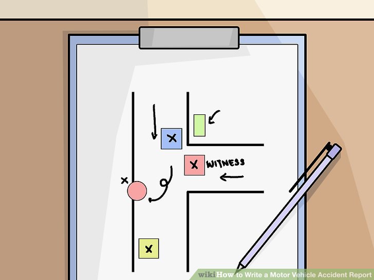 728x546 How To Write A Motor Vehicle Accident Report (With Pictures)