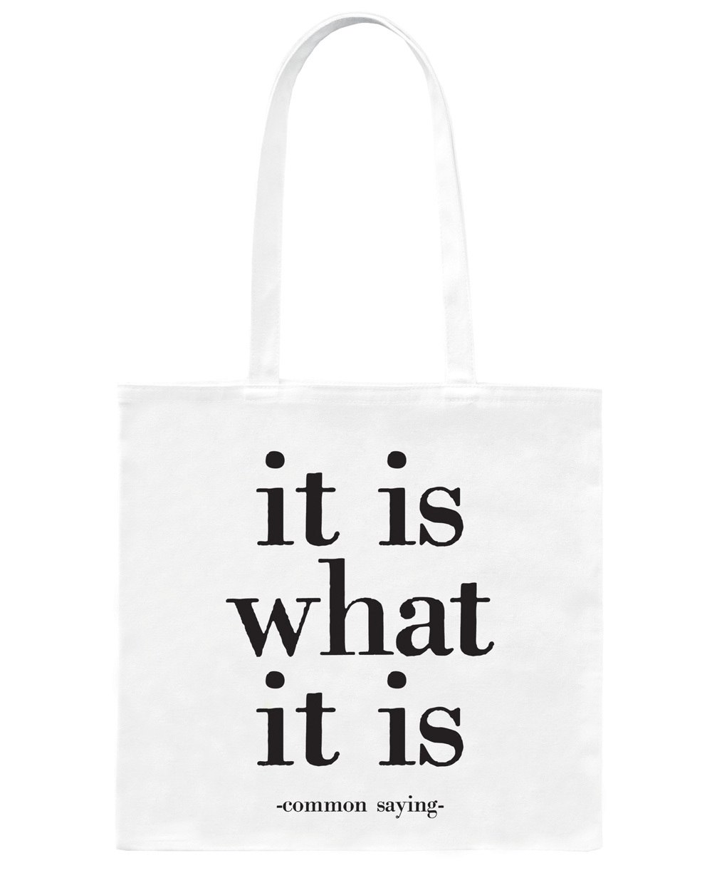 1000x1225 It Is What It Is Quotable Canvas Tote Bag