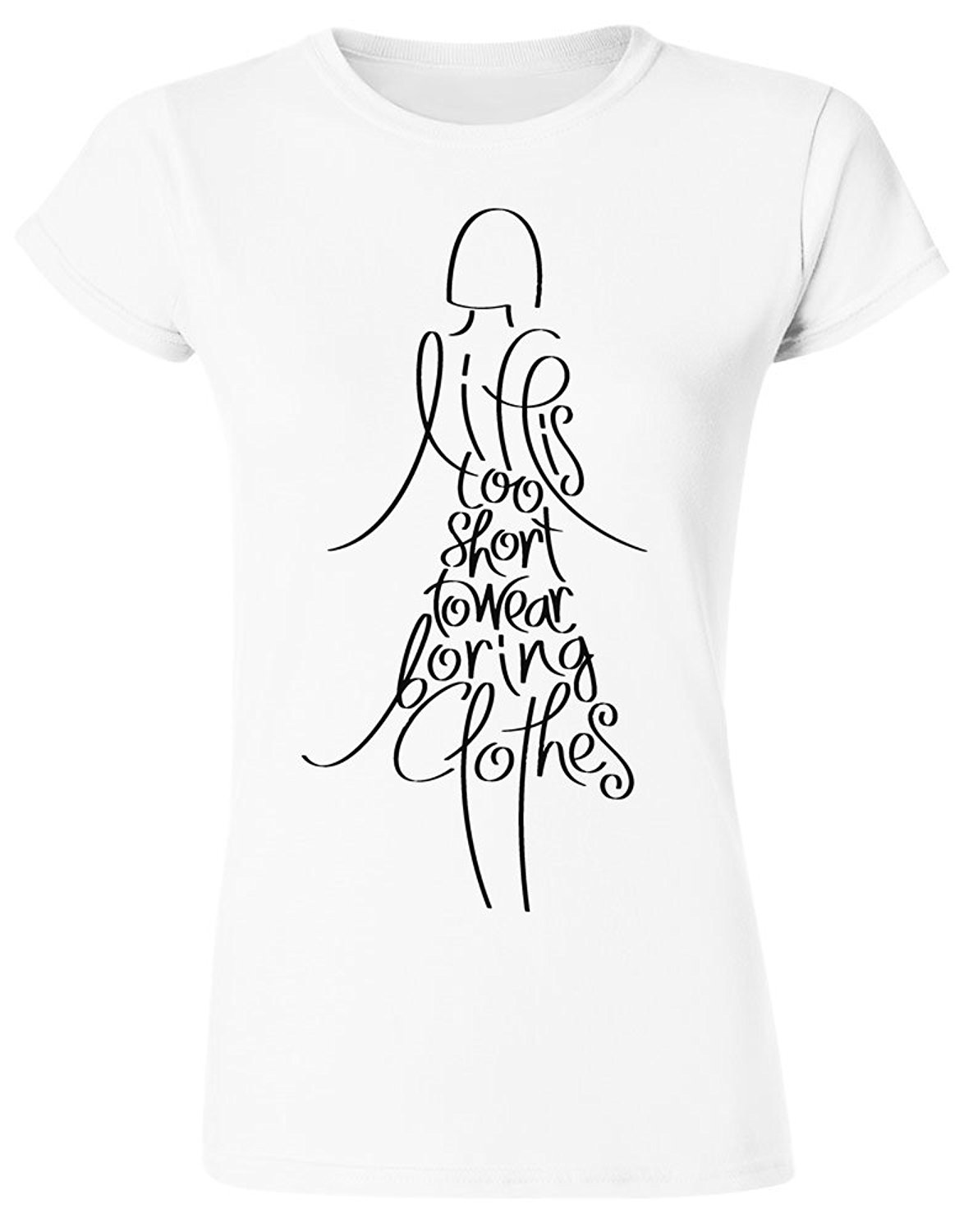 1185x1500 Life Is Too Short To Wear Boring Clothes Dresser Drawing Women's T