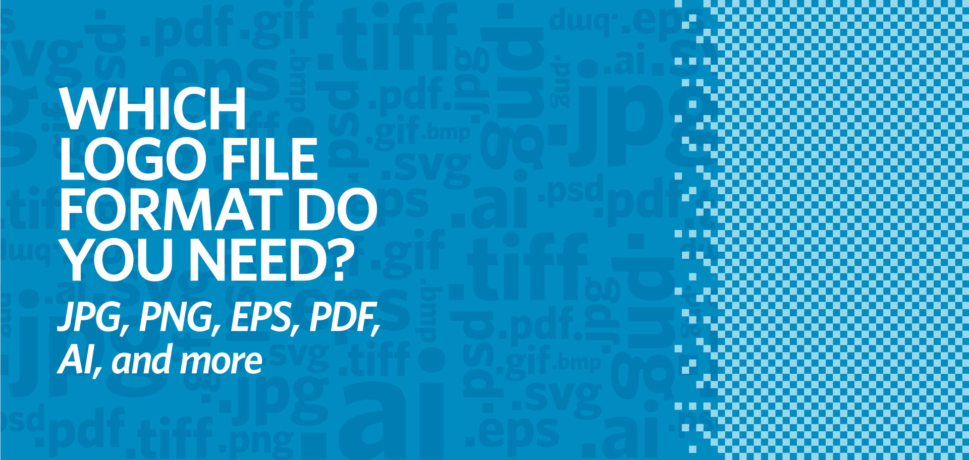 1920x912 Which Logo File Format Do You Need Jpg, Png, Eps, Pdf, Ai And More