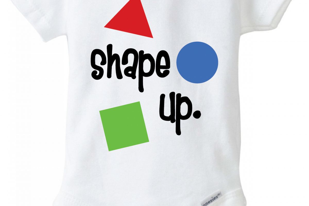1200x800 Shape Up Baby Onesie Design, Svg, Dxf, Eps Vector Files For Use