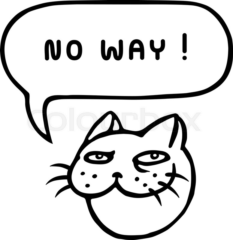 776x800 No Way! Cartoon Cat Head. Speech Bubble. Vector Illustration