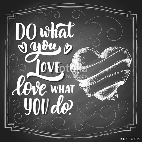 500x500 Hand Lettering Do What You Love With Sketch Etching Chalk Heart