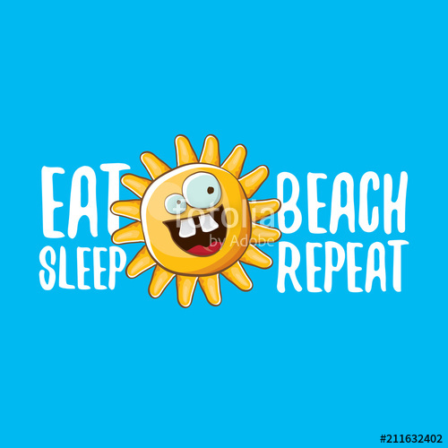 500x500 Eat Sleep Beach Repeat Vector Illustration Or Summer Poster