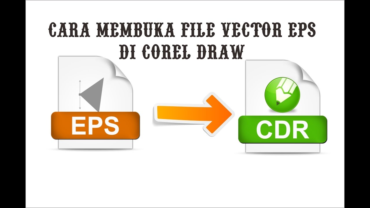 1280x720 Tutorial Membuka File Vector Eps Di Corel Draw